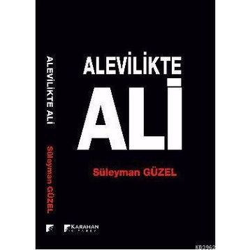 Alevilikte Ali - Süleyman Güzel