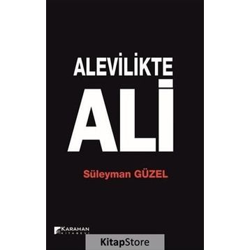Alevilikte Ali - Süleyman Güzel