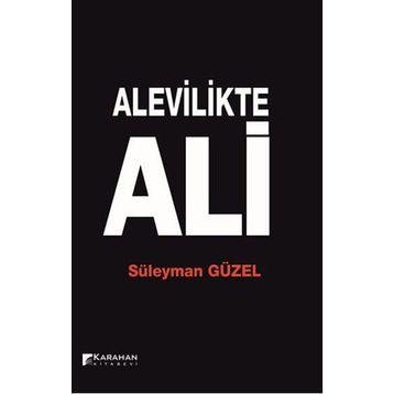 Alevilikte Ali - Süleyman Güzel