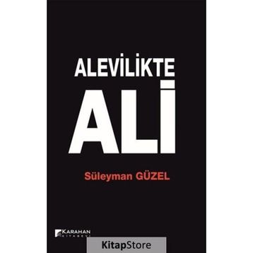 Alevilikte Ali - Süleyman Güzel