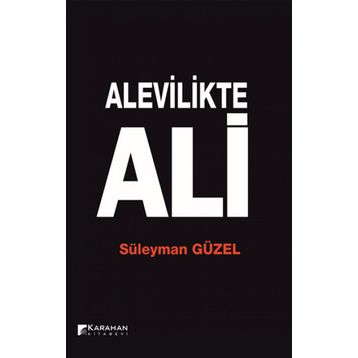 Alevilikte Ali - Süleyman Güzel