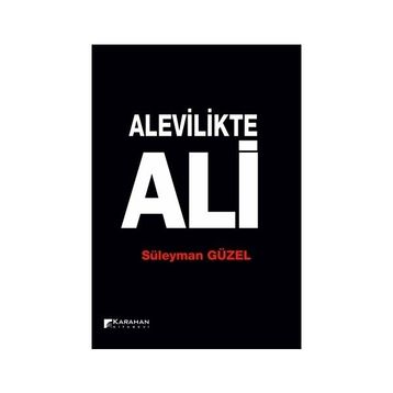 Alevilikte Ali - Süleyman Güzel