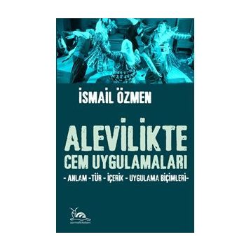 Alevilikte Cem Uygulamaları - İsmail Özmen