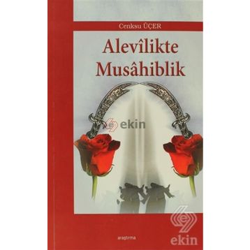 ALEVILIKTE MUSAHIBLIK - CENKSU ÜÇER