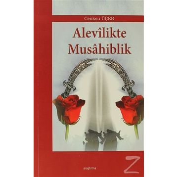 ALEVILIKTE MUSAHIBLIK - CENKSU ÜÇER