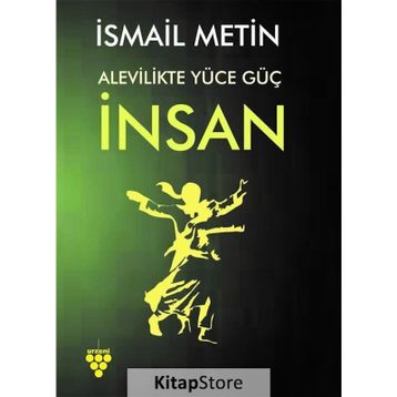 Alevilikte Yüce Güç İnsan - İsmail Metin