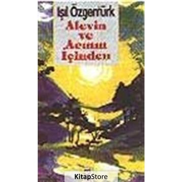 Alevin ve Acının İçinden - Işıl Özgentürk