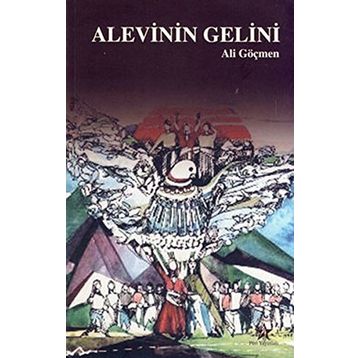 Alevinin Gelini - Ali Göçmen