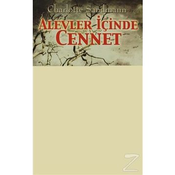 ALEVLER İÇİNDE CENNET - CHARLOTTE SANDMANN