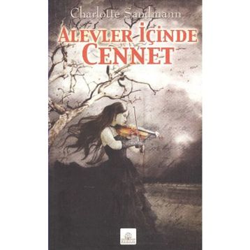 ALEVLER İÇİNDE CENNET - CHARLOTTE SANDMANN