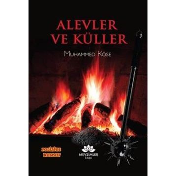 Alevler ve Küller - Muhammed Köse