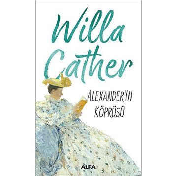 Alexander'in Köprüsü - Willa Cather