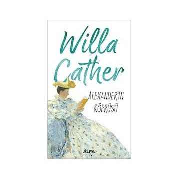 Alexander'in Köprüsü - Willa Cather