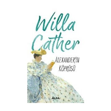 Alexander'in Köprüsü - Willa Cather