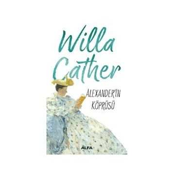 Alexander'in Köprüsü - Willa Cather