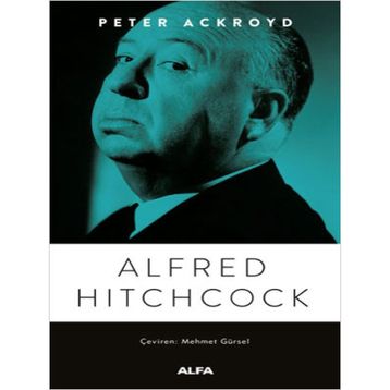 Alfred Hitchcock Peter Ackroyd