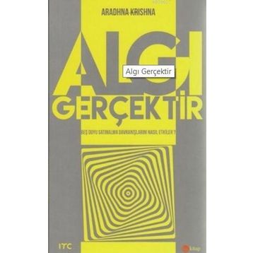 Algı Gerçektir - Aradhna Krishna