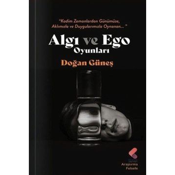 Algı ve Ego Oyunları Doğan Güneş