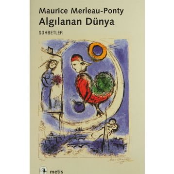 ALGILANAN DÜNYA - MAURICE MERLEAU-PONTY