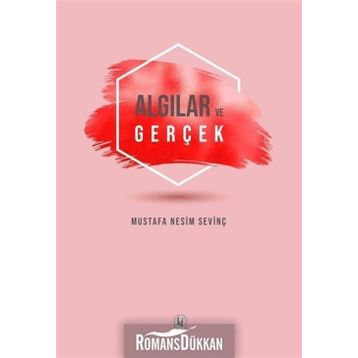 Algılar ve Gerçek - Mustafa Nesim Sevinç