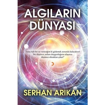 Algıların Dünyası - Serhan Arıkan