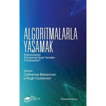 Algoritmalarla Yaşamak Hugh Gusterson-Catherine Besteman