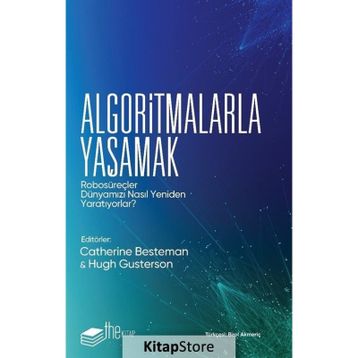 Algoritmalarla Yaşamak Hugh Gusterson-Catherine Besteman