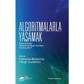 Algoritmalarla Yaşamak Hugh Gusterson-Catherine Besteman
