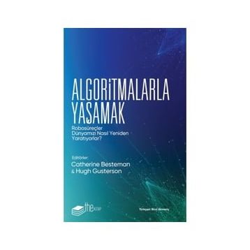 Algoritmalarla Yaşamak Hugh Gusterson-Catherine Besteman
