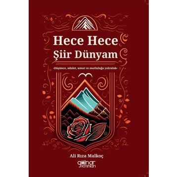 Ali Rıza Malkoç - Hece Hece Şiir Dünyam
