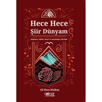 Ali Rıza Malkoç - Hece Hece Şiir Dünyam