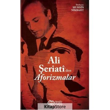 Ali Şeriati'den Aforizmalar - Muhsin Nikbaht