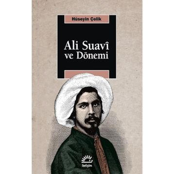 Ali Suavi ve Dönemi - Hüseyin Çelik