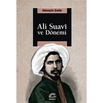 Ali Suavi ve Dönemi - Hüseyin Çelik