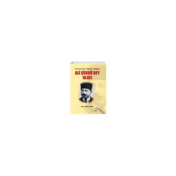 Ali Şükrü Bey Olayı - Emel Oruç Olgun