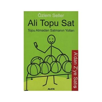 Ali Topu Sat Topu Atmadan Satmanın Yolları - Özlem Seller