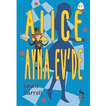 Alice Ayna Ev'de - Lewis Carroll