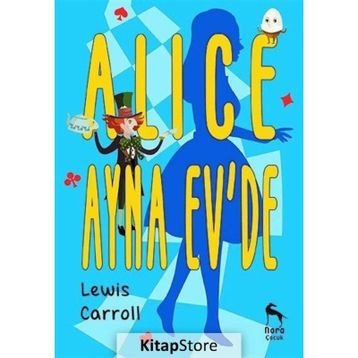 Alice Ayna Ev'de - Lewis Carroll