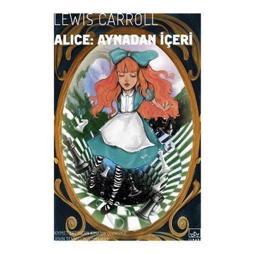 Alice Aynadan İçeri - Lewis Carroll