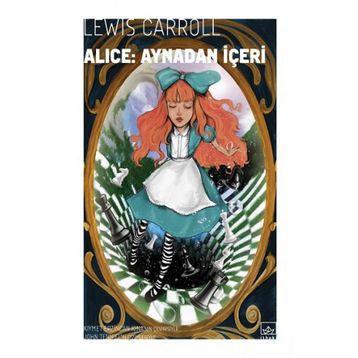 Alice Aynadan İçeri - Lewis Carroll