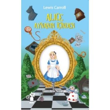 Alice Aynanın İçinden - Emma Chichester Clark