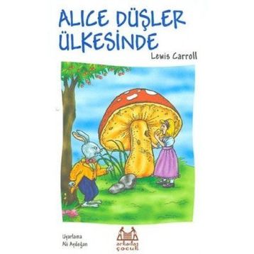 Alice Düşler Ülkesinde - Lewis Carroll
