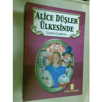 Alice Düşler Ülkesinde - Lewis Carroll