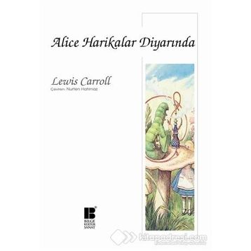 Alice Harikalar Diyarında - Lewis Carrol