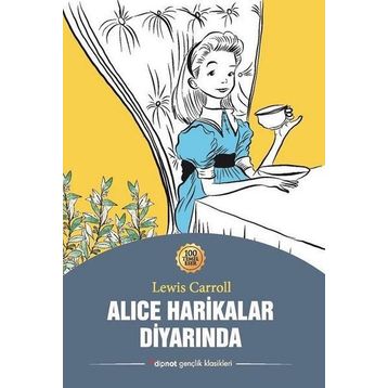 Alice Harikalar Diyarında - Lewis Carrol
