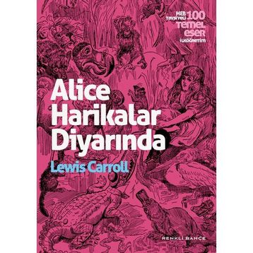 Alice Harikalar Diyarında - Lewis Carroll