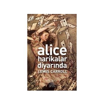 Alice Harikalar Diyarında - Lewis Carroll
