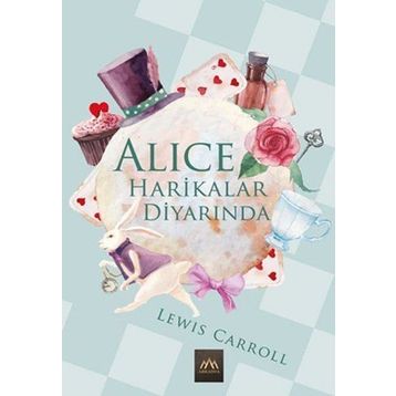 Alice Harikalar Diyarında - Lewis Carroll