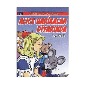 Alice Harikalar Diyarında - Lewis Carroll
