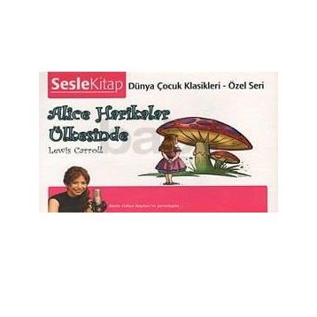 ALICE HARIKALAR ÜLKESINDE - GENEL